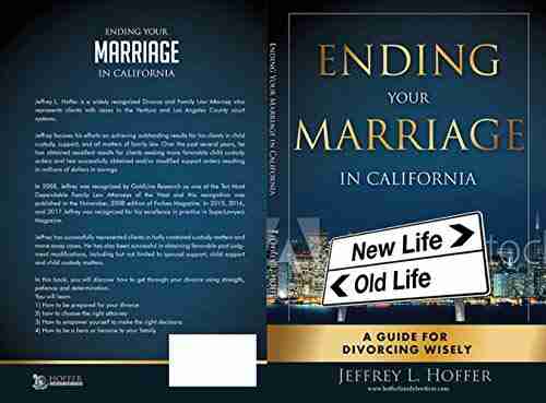 Ending Your Marriage in California: A Guide for Divorcing Wisely