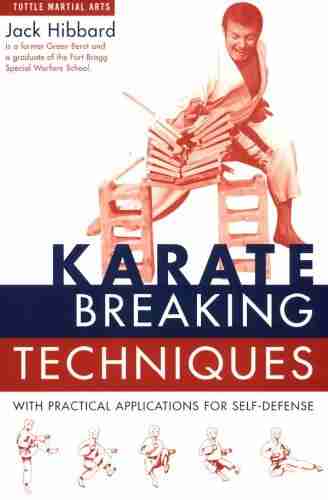 Karate Breaking Techniques: With Practical Applications for Self Defense