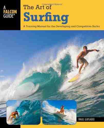 The Art of Surfing 2nd: A Training Manual for the Developing and Competitive Surfer (A Falcon Guide) (Surfing Series)