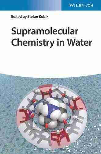 Supramolecular Chemistry In Water Stefan Kubik