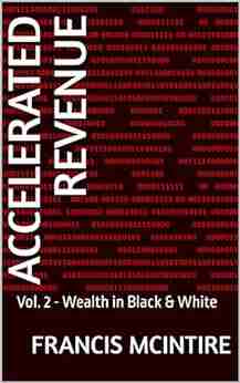 Accelerated Revenue: Vol 2 Wealth in Black White