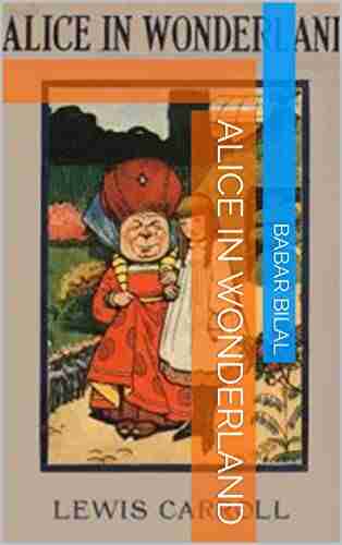 Alice in Wonderland Illustrated Paul Werstine