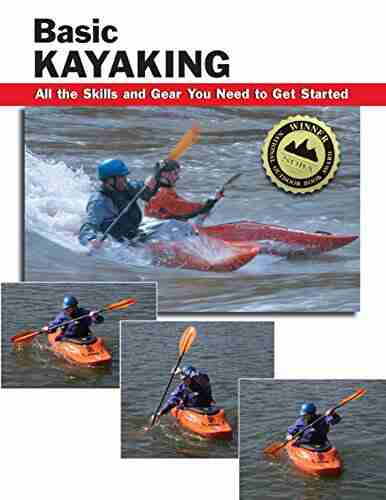 Basic Kayaking: All The Skills And Gear You Need To Get Started (How To Basics)