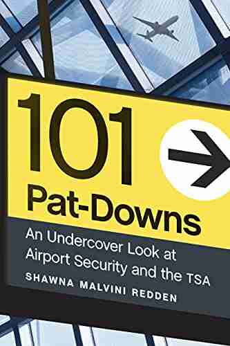 101 Pat Downs: An Undercover Look at Airport Security and the TSA