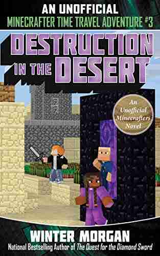 Destruction In The Desert: An Unofficial Minecrafters Time Travel Adventure 3