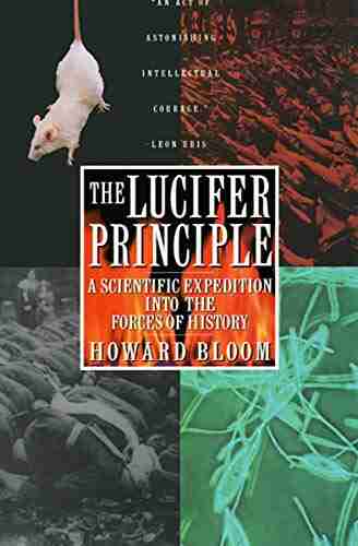 The Lucifer Principle: A Scientific Expedition Into The Forces Of History