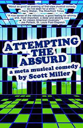 Attempting The Absurd: A Meta Musical Comedy