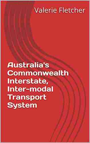 Australia s Commonwealth Interstate Inter modal Transport System