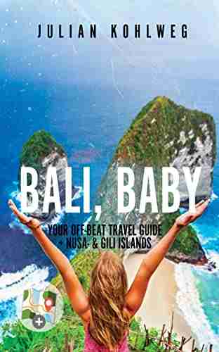 Bali Baby Your Off Beat Travel Guide + Nusa Gili Islands: Aktualisierte Neuauflage