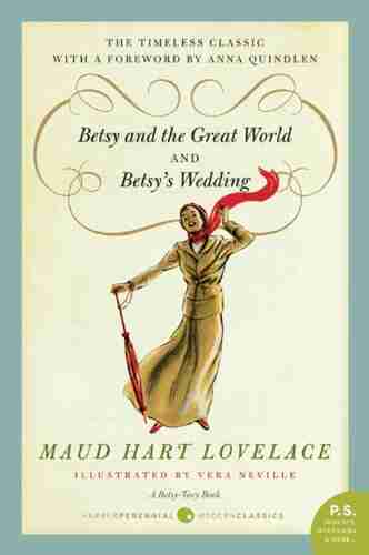 Betsy and the Great World/Betsy s Wedding: Betsy Tacy