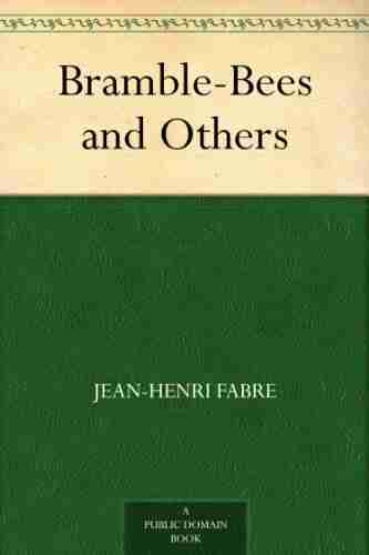 Bramble Bees and Others Jean Henri Fabre