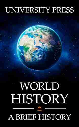 World History Book: A Brief History Of The World: From Big Bang To Big Tech