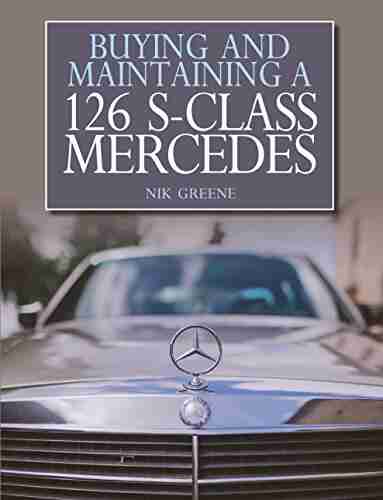 Buying and Maintaining a 126 S Class Mercedes