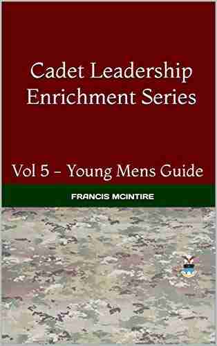 Cadet Leadership Enrichment Series: Vol 5 Young Mens Guide