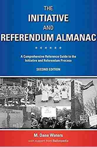 The Initiative and Referendum Almanac: A Comprehensive Reference Guide to the Initiative and Referendum Process Second Edition