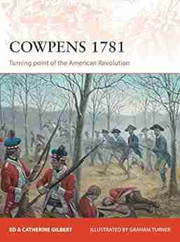 Cowpens 1781: Turning Point Of The American Revolution (Campaign 283)