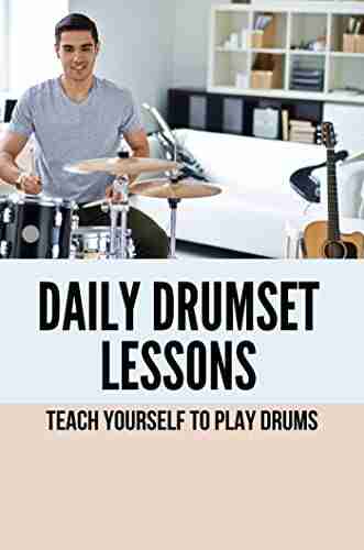 Daily Drumset Lessons: Teach Yourself To Play Drums