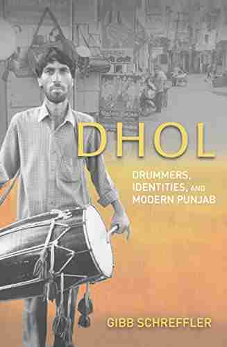 Dhol: Drummers Identities and Modern Punjab