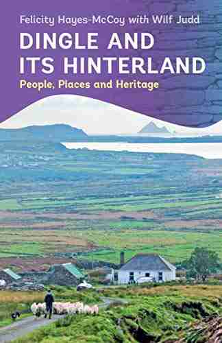 Dingle and its Hinterland: People Places and Heritage