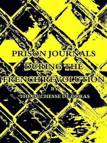 Prison Journals During the French Revolution (Interesting Ebooks)