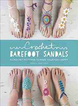 Crochet Barefoot Sandals: 8 Crochet Patterns For Barefoot Sandals