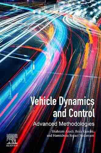 Vehicle Dynamics and Control: Advanced Methodologies