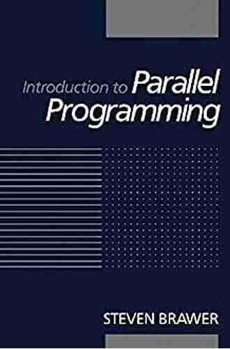 Introduction To Parallel Programming Steven Brawer