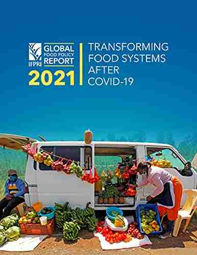 2021 Global Food Policy Report: Transforming food systems after COVID 19