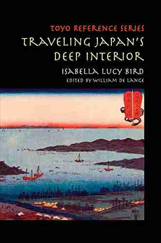 Traveling Japan s Deep Interior (TOYO Reference Series)