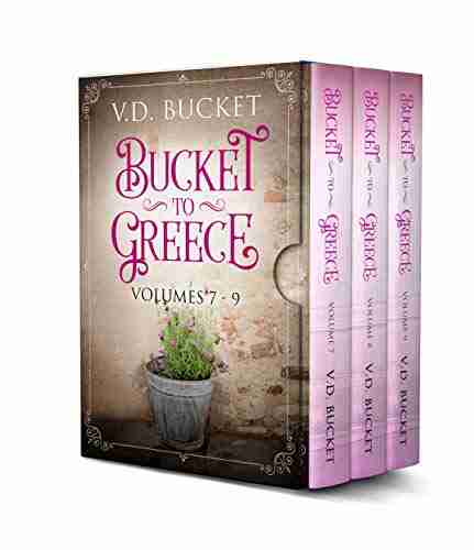 Bucket To Greece Collection Volumes 7 9: Bucket To Greece Box Set 3