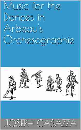 Music For The Dances In Arbeau S Orchesographie