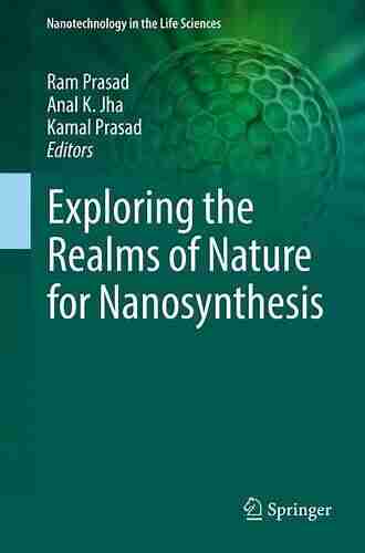 Exploring The Realms Of Nature For Nanosynthesis (Nanotechnology In The Life Sciences)