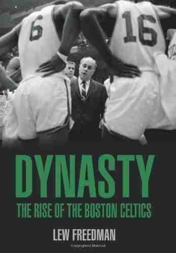 Dynasty: The Rise of the Boston Celtics