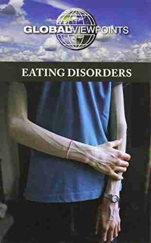 Eating Disorders (Global Viewpoints) Elise Bryant