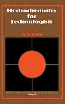 Electrochemistry for Technologists: Electrical Engineering Division