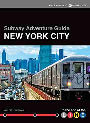 Subway Adventure Guide: New York City: To The End Of The Line