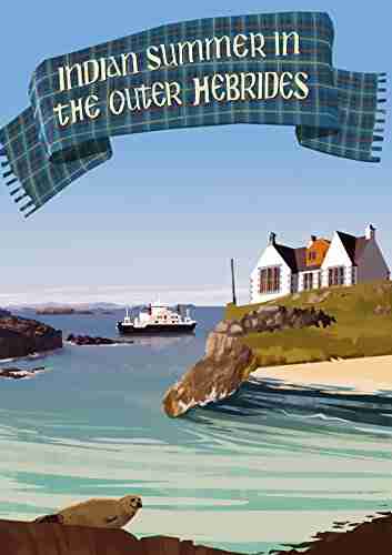 Indian Summer in the Outer Hebrides: A journey to the end of Scotland