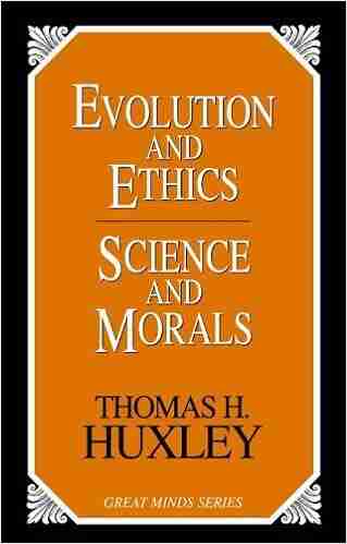 Evolution and Ethics and Science and Morals (Great Minds)