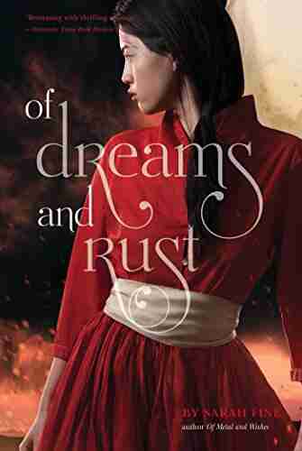 Of Dreams And Rust Sarah Fine