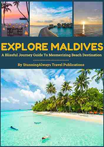 Explore Maldives (Travel Guide 2022): Sightseeing Visa Food Stay Options Water Activities Covid 19 Rules Much More