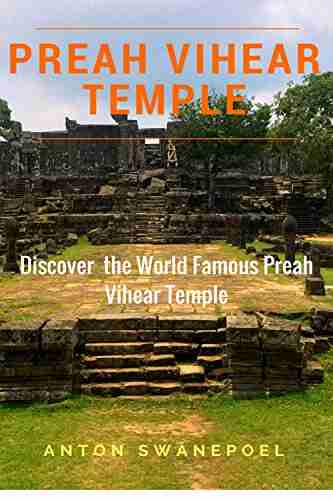 Preah Vihear Temple: Discover The World Famous Preah Vihear Temple (Cambodia 18)