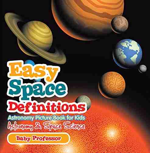 Easy Space Definitions Astronomy Picture for Kids Astronomy Space Science