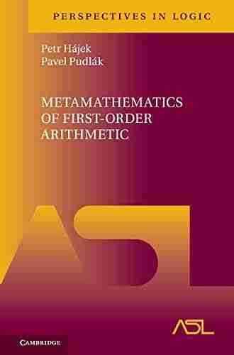 Metamathematics Of First Order Arithmetic (Perspectives In Logic 3)