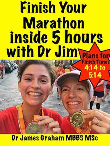 Finish Your Marathon Inside 5 Hours With Dr Jim (A Dr S Sport Lifestyle Guide 4)