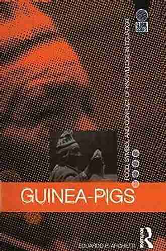 Guinea Pigs: Food Symbol And Conflict Of Knowledge In Ecuador (Global Issues)