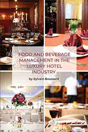 Food And Beverage Management In The Luxury Hotel Industry (ISSN)