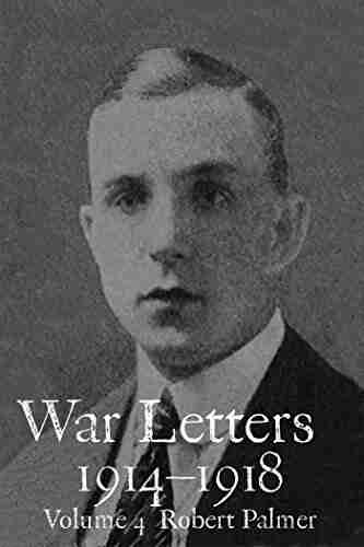 War Letters 1914 1918 Vol 4: From an Officer with the British Territorial Army in Mesopotamia During the First World War (War Letters 1914 1918)