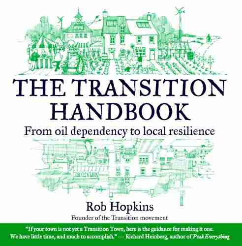 The Transition Handbook: From Oil Dependency To Local Resilience