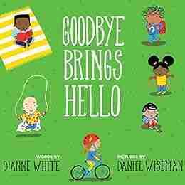 Goodbye Brings Hello: A of Firsts