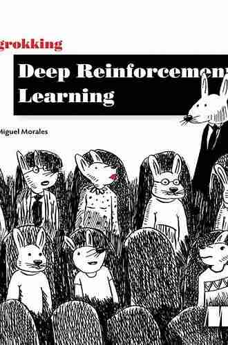 Grokking Deep Reinforcement Learning Miguel Morales